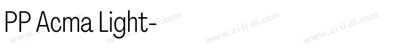 PP Acma Light字体转换 PP Acma Light字体转换